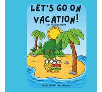 Lets Go On Vacation!