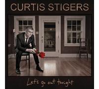 Let's Go Out Tonight by Curtis Stigers [Audio CD] NEUF