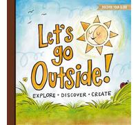 Let's Go Outside: Explore • Discover • Create