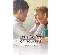 Let's Go Pee on Squirrels