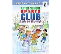 Let's Go Skating!, Ready-To-Read. Level 1 Steve Bjorkman (Auteur)