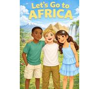 Let's Go to Africa!: A Fun Educational Journey Through All 54 African Countries for Kids Ages 4-10