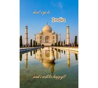 Let's go to India and i will be happy!!: Notebook 6"x 9"(120 pages)