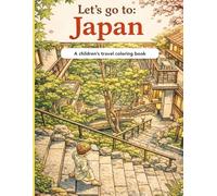 Let's go to: Japan: A travel coloring book