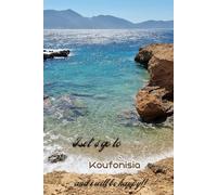 Let's go to Koufonisia and i will be happy!!: Greek islands,Notebook 6"x 9"(120 pages)
