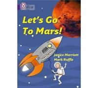 Lets Go to Mars by Janice Marriott Paperback Book Collins Big Cat (Auteur)