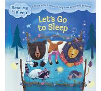 Let's Go to Sleep: A Story with Five Steps to Help Ease Your Child to Sleep