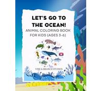 Let's Go to the Ocean!: Animal Coloring Book for Kids (Ages 3-6)