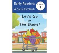 Let's Go to the Store!: Level 1 Book - Shopping is more fun when you help!