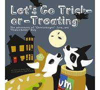 Let's Go Trick-or-Treating: The Adventures of "Cheeseburger" Juno and "Peanut Butter" Indy