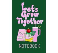 Let's Grow Together: Notebook