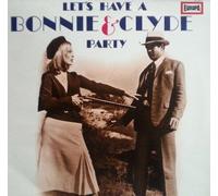 Let's have a Bonnie & Clyde party / Vinyl record [Vinyl-LP]