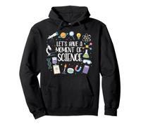 Let's Have A Moment of Science Physique Professeur de Chimie Sweat à Capuche