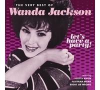 Let's Have a Party: The Very Best of Wanda Jackson