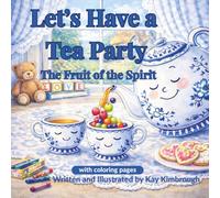 Let's Have a Tea Party: The Fruit of the Spirit