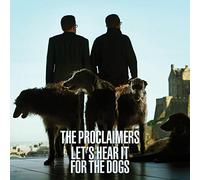 The Proclaimers - Let's Hear It for The Dogs
