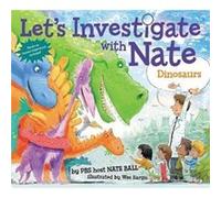 Lets Investigate with Nate 3 Dinosaurs by Nate Ball Inconnu (Auteur)
