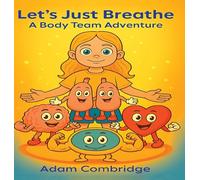 Let's just Breathe: A Body Team Adventure