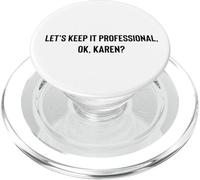 Let's Keep it Professional, OK, Karen Funny Meme PopSockets PopGrip pour MagSafe