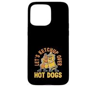 Let's Ketchup Over Hot Dogs Amoureux des Hot-Dogs Coque pour iPhone 15 Pro Max