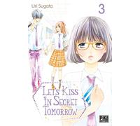 Let's kiss in secret tomorrow T03 - Uri Sugata - Pika - broché - Manga