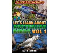 Lets Learn About Australian Birds Volume 1 by Keith Tarrier Paperback Book Keith Tarrier (Auteur)
