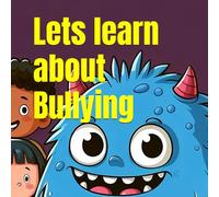 Lets learn about Bullying