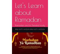 Let's Learn about Ramadan: Ramadan and its Detailed study
