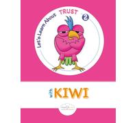 Let's Learn About Trust With Kiwi 2: Lower Elementary