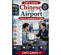 Let's Learn Chinese at the Airport: Check-in, Immigration & Flights - Essential Mandarin Phrases for Travelers