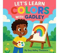 Let's Learn Colors with Gadley