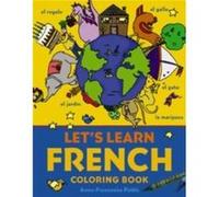 Lets Learn French Coloring Book by AnneFrancoise Pattis Paperback Book Pattis, Anne-Franoise, Pattis Anne-Francoise (Auteur)