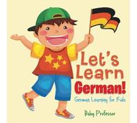 Let's Learn German! German Learning For Kids