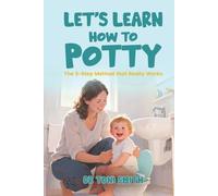 Let's Learn How to Potty: The 5-Step Method That Really Works
