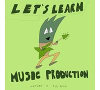 Let's Learn Music Production
