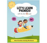 Let's Learn Phonics With the Short "a" Sound: Word Families Activity Book