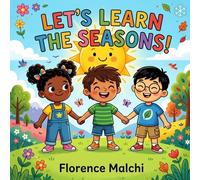 Let's Learn the Seasons!: An Interactive Nature and Weather Book for Kids About Spring, Summer, Fall, and Winter