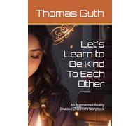 Let's Learn to Be Kind To Each Other: An Augmented Reality Enabled Children's Storybook