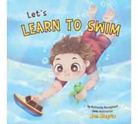 Let's Learn to Swim: The perfect book to prepare kids for swimming!