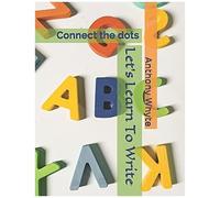Let's Learn To Write: Connect The Dots