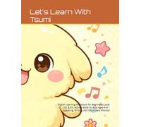 Let's Learn With Tsumi: English Learning Workbook for Beginners (Level 0) | ESL & EFL Activity Book for Kids Ages 4-8 | Speaking, Writing, and Vocabulary Practice