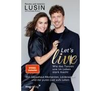 Let's Live - Wie Das Tanzen Uns Im Leben Stark Macht