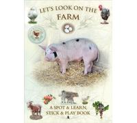 Let's Look On The Farm: A Spot & Learn, Stick & Play Book