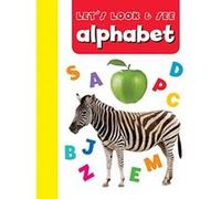 Let's Look & See: Alphabet (Let's Look and See) - [Livre en VO] Armadillo Press (Auteur)