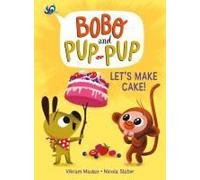 Let's Make Cake! (Bobo And Pup-Pup)