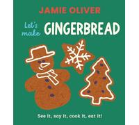 Let's Make Gingerbread: See it, say it, cook it, eat it! (Jamie’s Little Food Library)