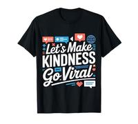 Let's Make Kindness Go Viral Influencer l’état d’Esprit - T-Shirt