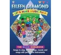 Let's Make Music Fun! The Blue Songbook