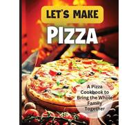 Let's Make Pizza