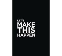 Let's make this happen planner productivity notebook